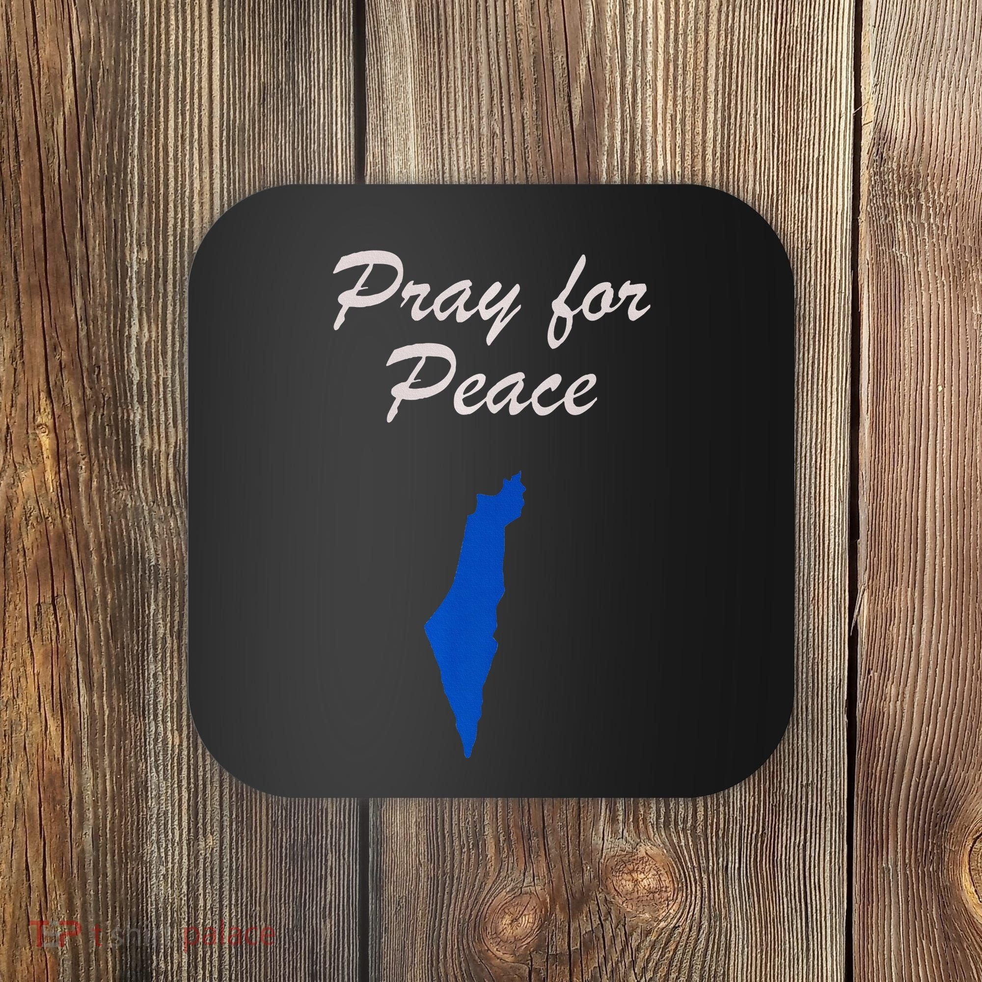Pray for Peace in the Middle East Pray for Peace in Israel Coaster