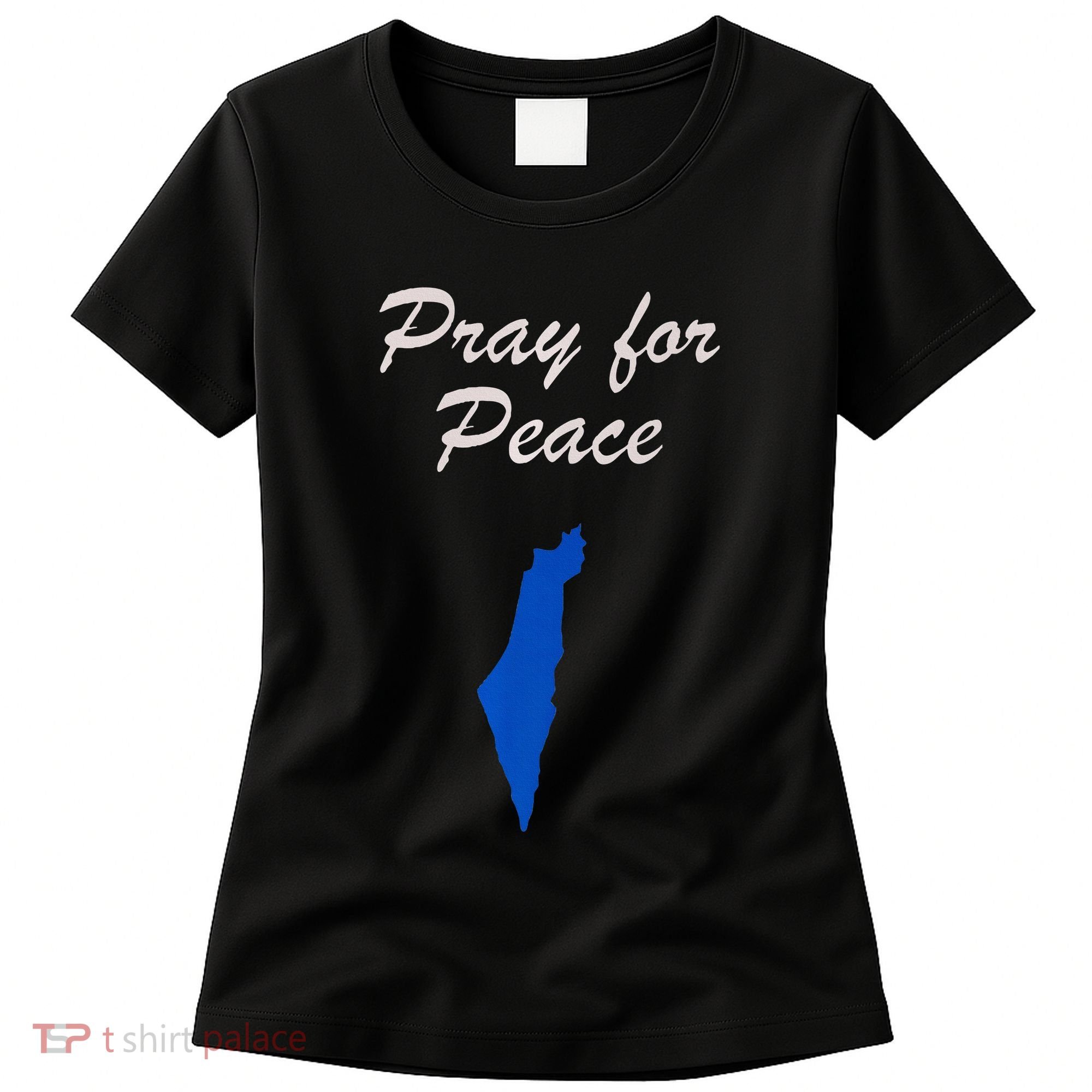 Pray for Peace in the Middle East Pray for Peace in Israel Women's T-Shirt