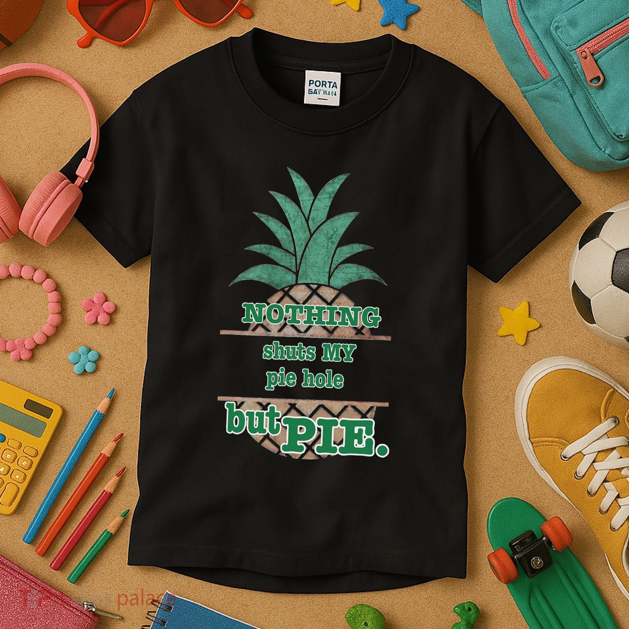 Psych! Funny Quote Nothing Shuts My Pie Hole But Pie. Kids T-Shirt