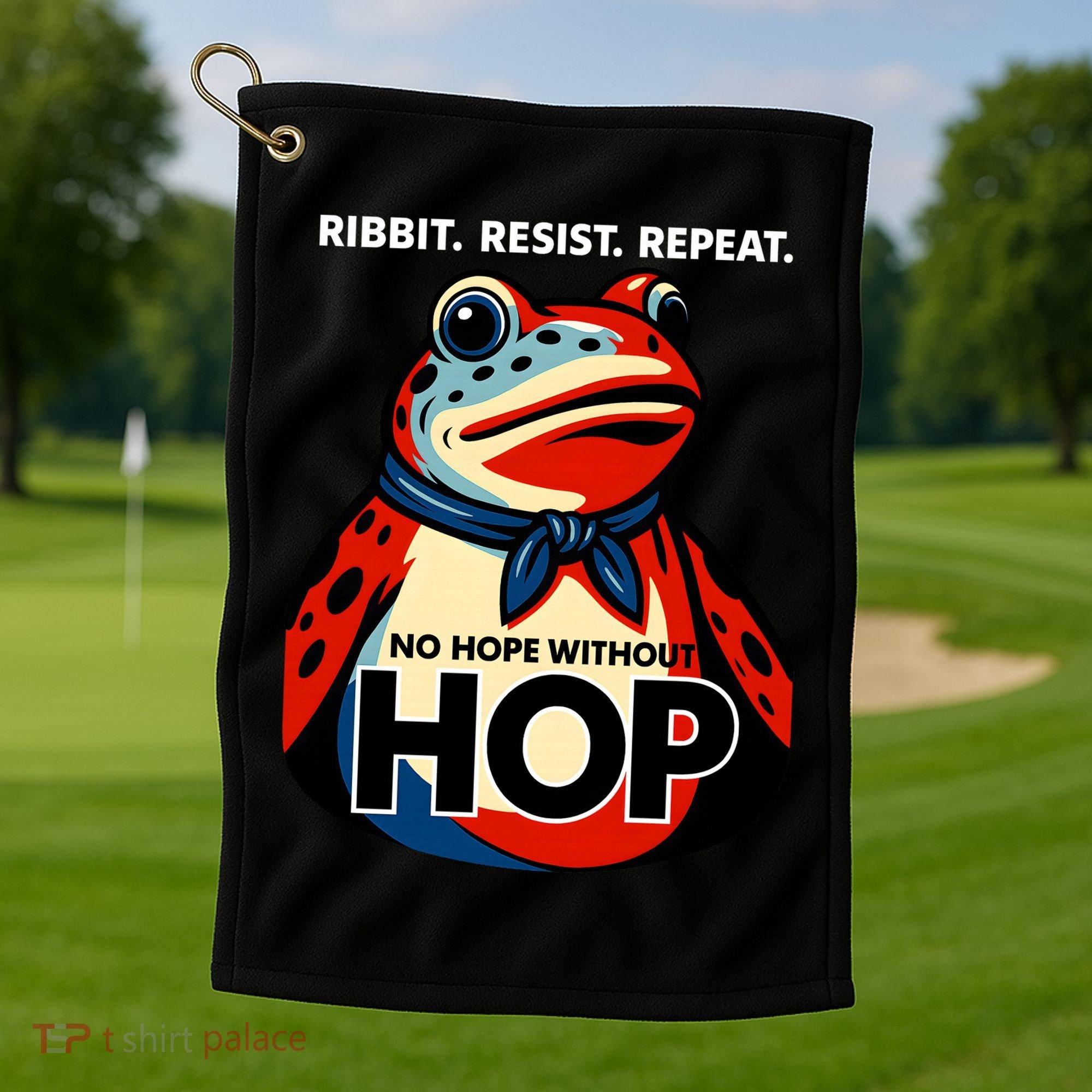 Portland Frog Ribbit Resist Repeat No Hope Without Hop Golf Towel