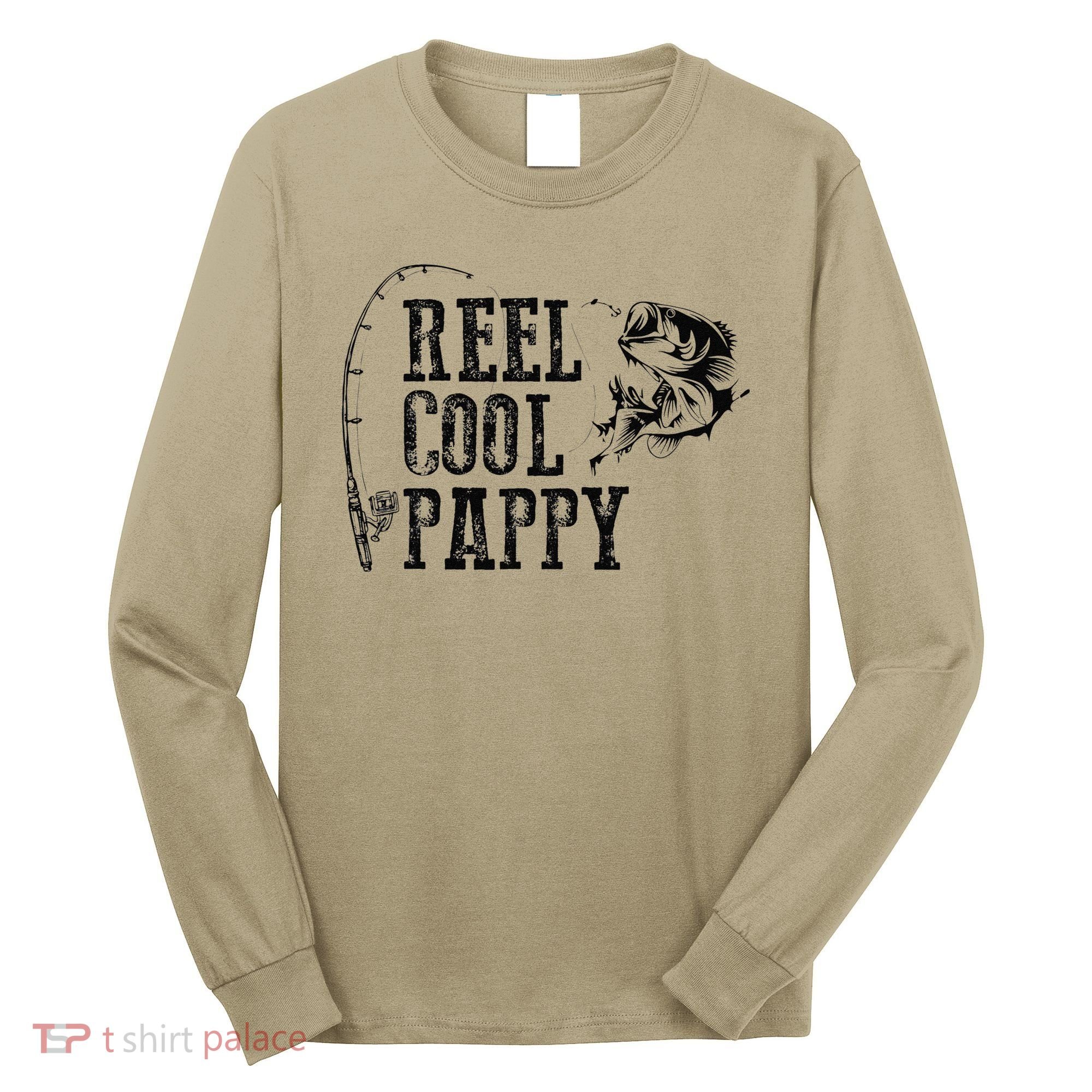 Pappy Fishing Reel Cool Pappy Funny Gift Long Sleeve Shirt