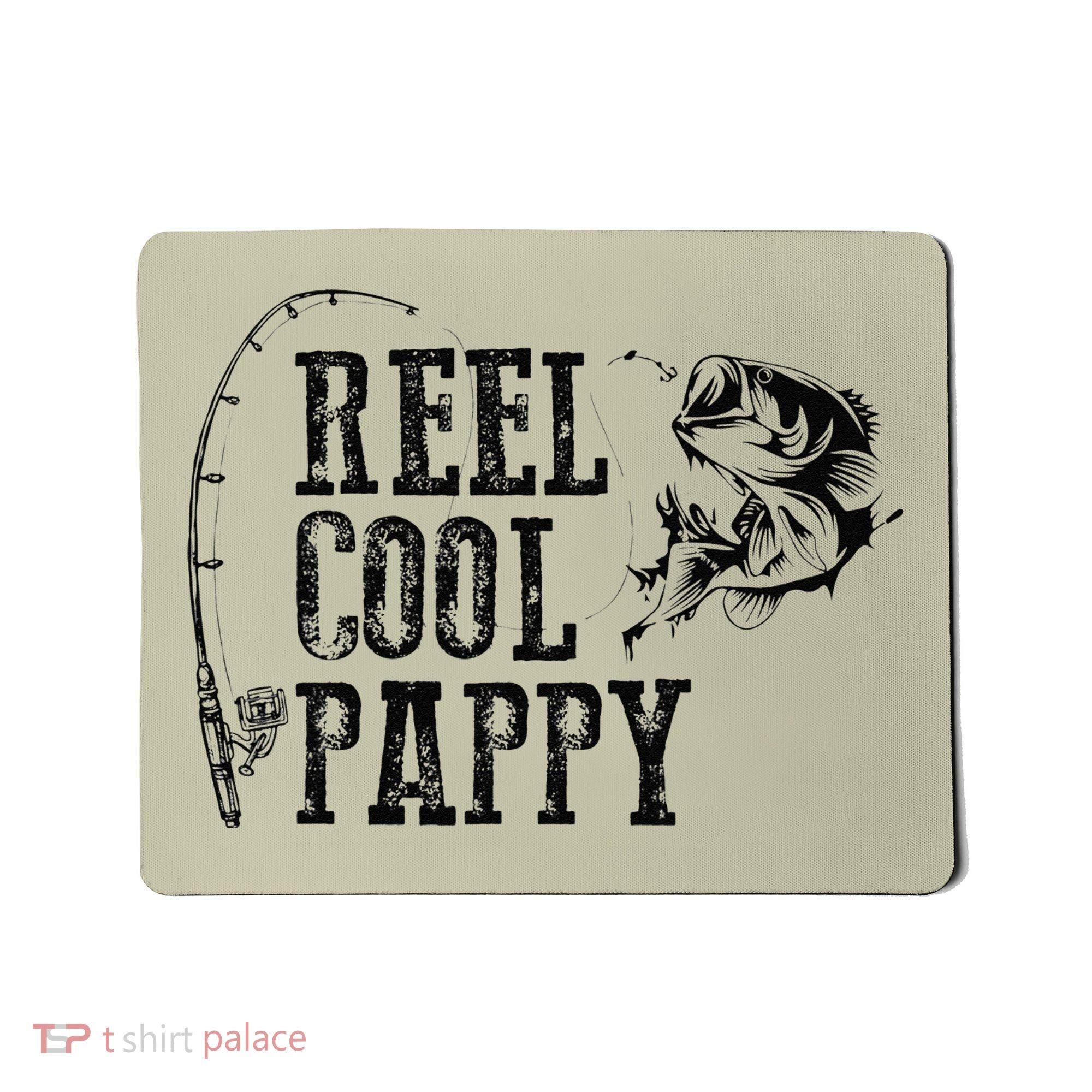 Pappy Fishing Reel Cool Pappy Funny Gift Mousepad