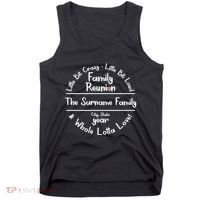 Personalized Family Reunion A Little Bit Crazy Little Bit Loud Whole Lotta Love Tank Top thumb 0