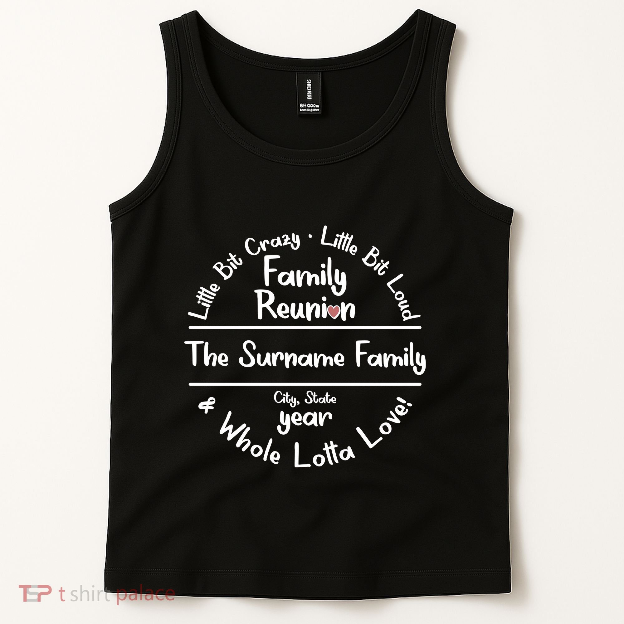 Personalized Family Reunion A Little Bit Crazy Little Bit Loud Whole Lotta Love Tank Top