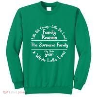 Personalized Family Reunion A Little Bit Crazy Little Bit Loud Whole Lotta Love Sweatshirt thumb 0