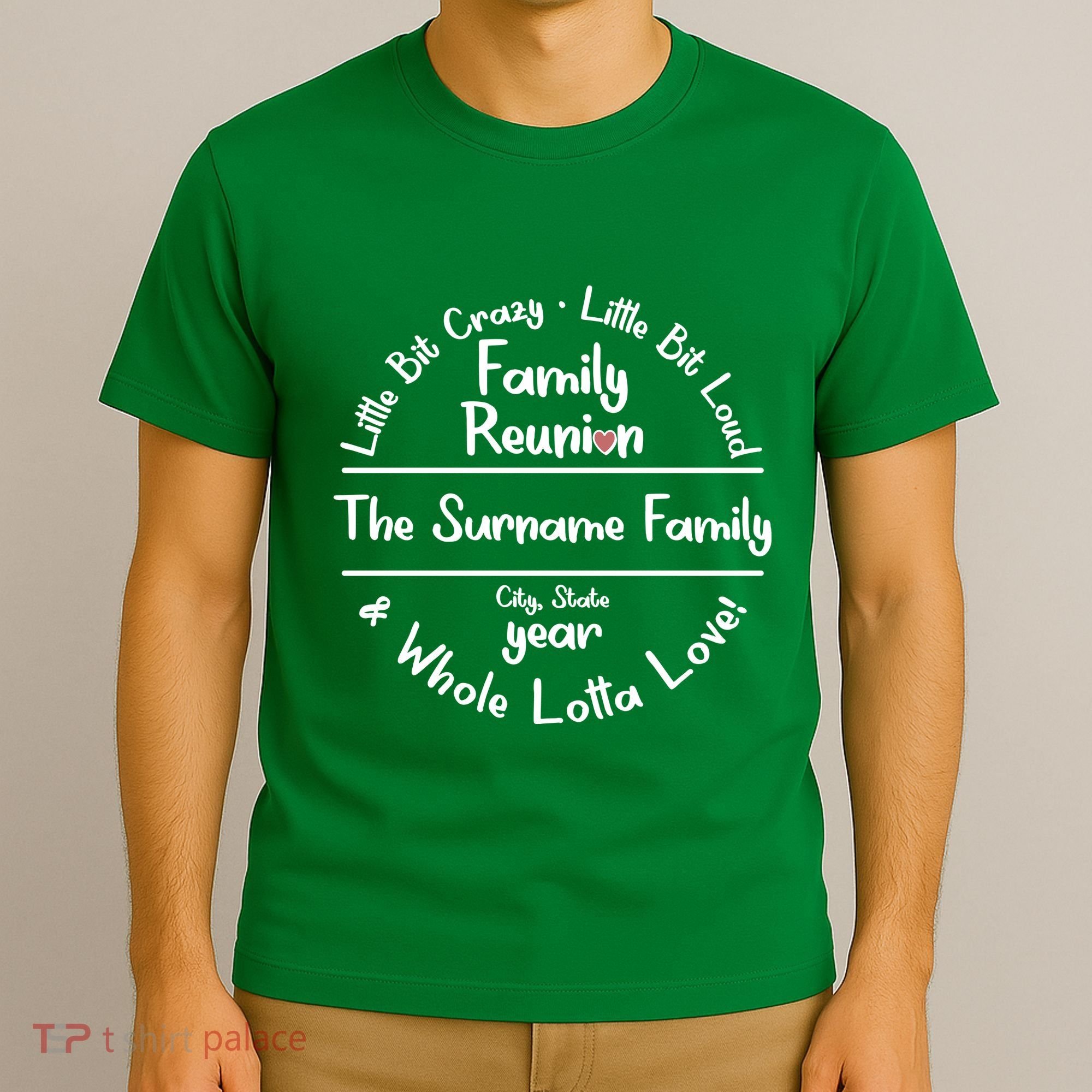 Personalized Family Reunion A Little Bit Crazy Little Bit Loud Whole Lotta Love T-Shirt