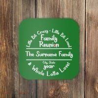 Personalized Family Reunion A Little Bit Crazy Little Bit Loud Whole Lotta Love Coaster thumb 0