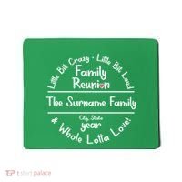 Personalized Family Reunion A Little Bit Crazy Little Bit Loud Whole Lotta Love Mousepad thumb 0