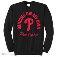 Philadelphia Funny Saying Dancing on My Own Sweatshirt thumb 0