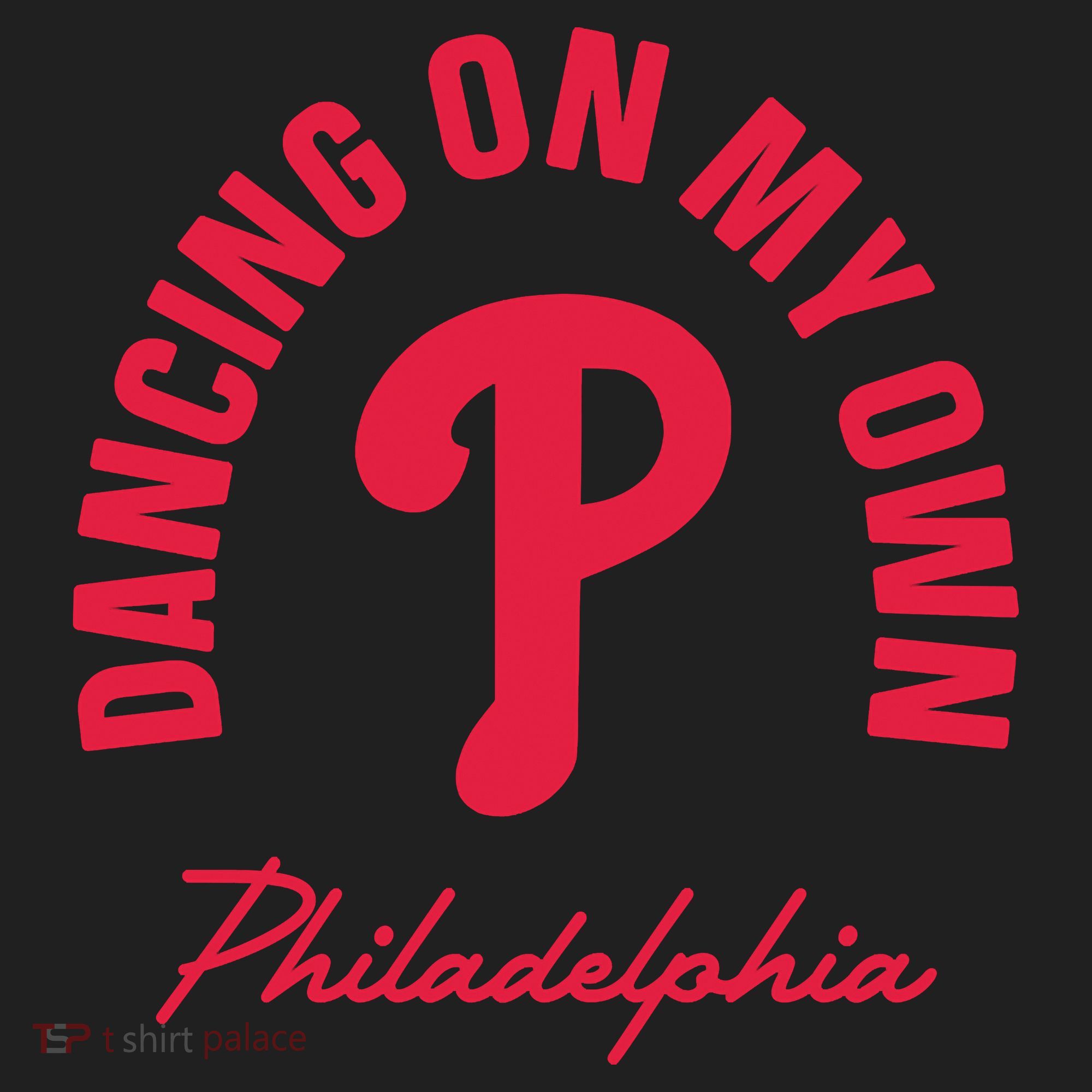 Philadelphia Funny Saying Dancing on My Own Hat