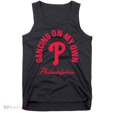 Philadelphia Funny Saying Dancing on My Own Tank Top