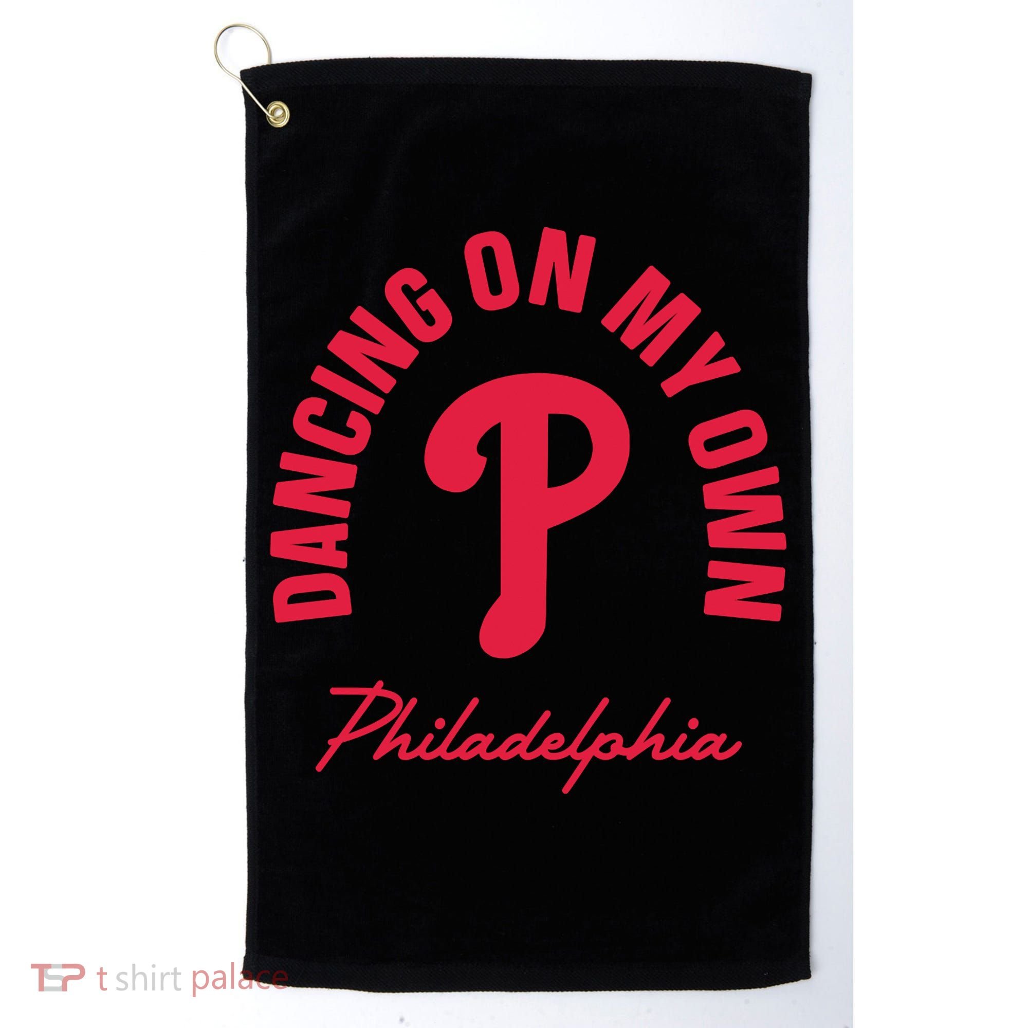 Philadelphia Funny Saying Dancing on My Own Golf Towel