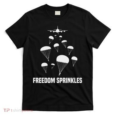 Paratrooper Freedom Sprinkles 82nd 101st Airborne T-Shirt