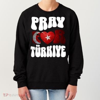 Pray For Turkiye Turkey Tees, Turkey Flag, Support Turkey Women's Sweatshirt