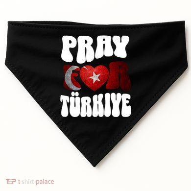 Pray For Turkiye Turkey Tees, Turkey Flag, Support Turkey USA-Made Doggie Bandana