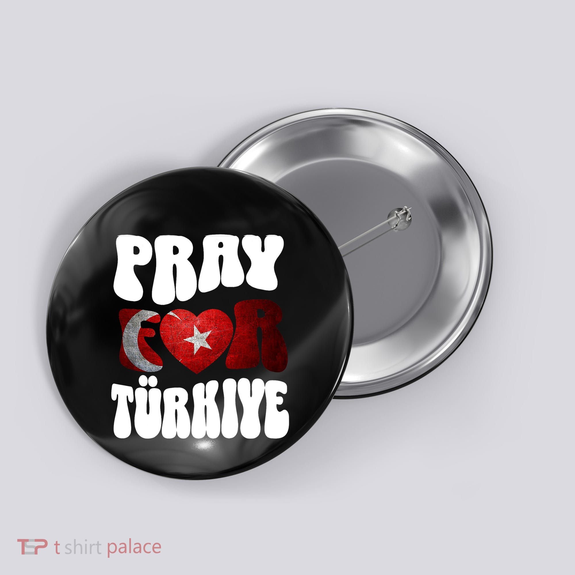 Pray For Turkiye Turkey Tees, Turkey Flag, Support Turkey Button