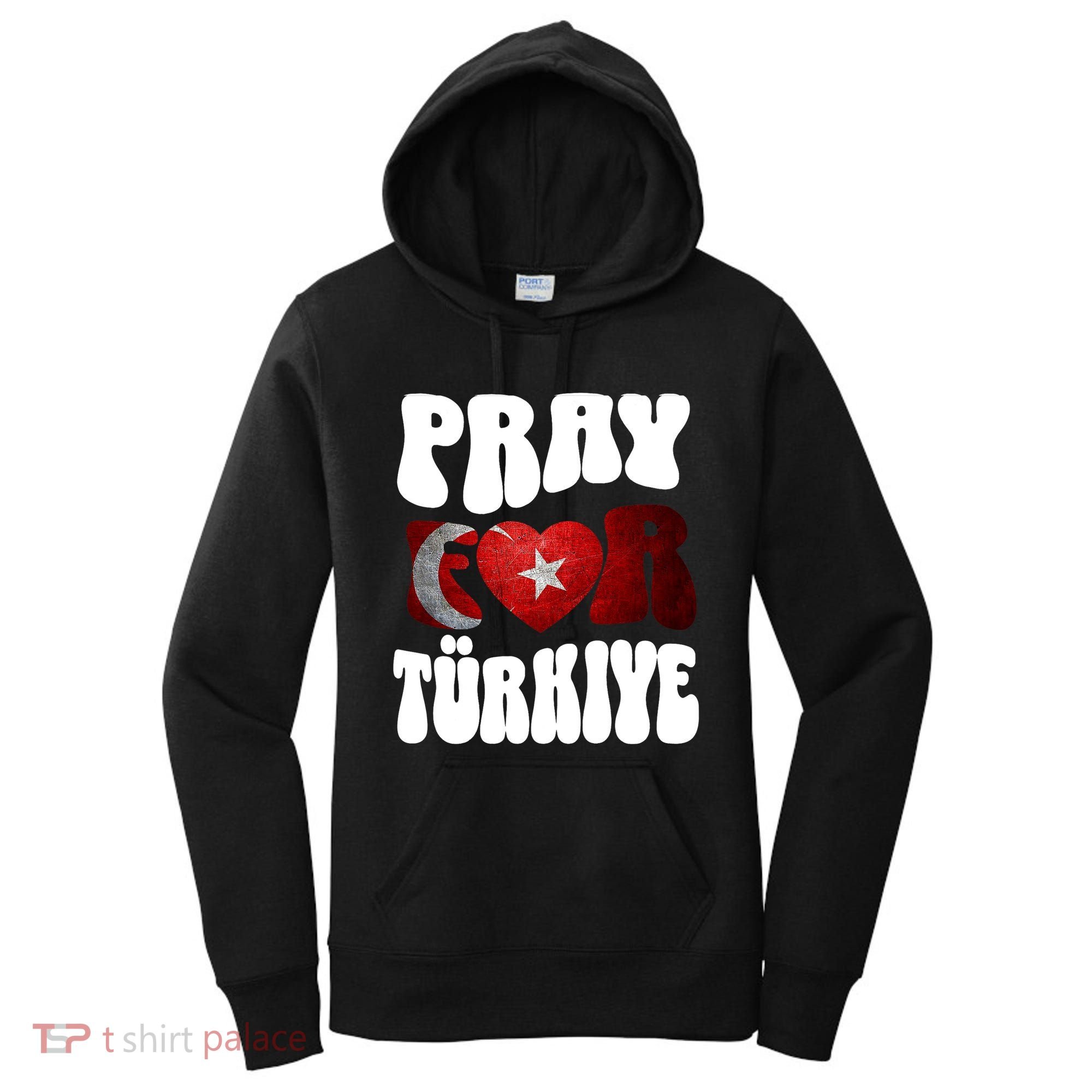Pray For Turkiye Turkey Tees, Turkey Flag, Support Turkey Women's Hoodie