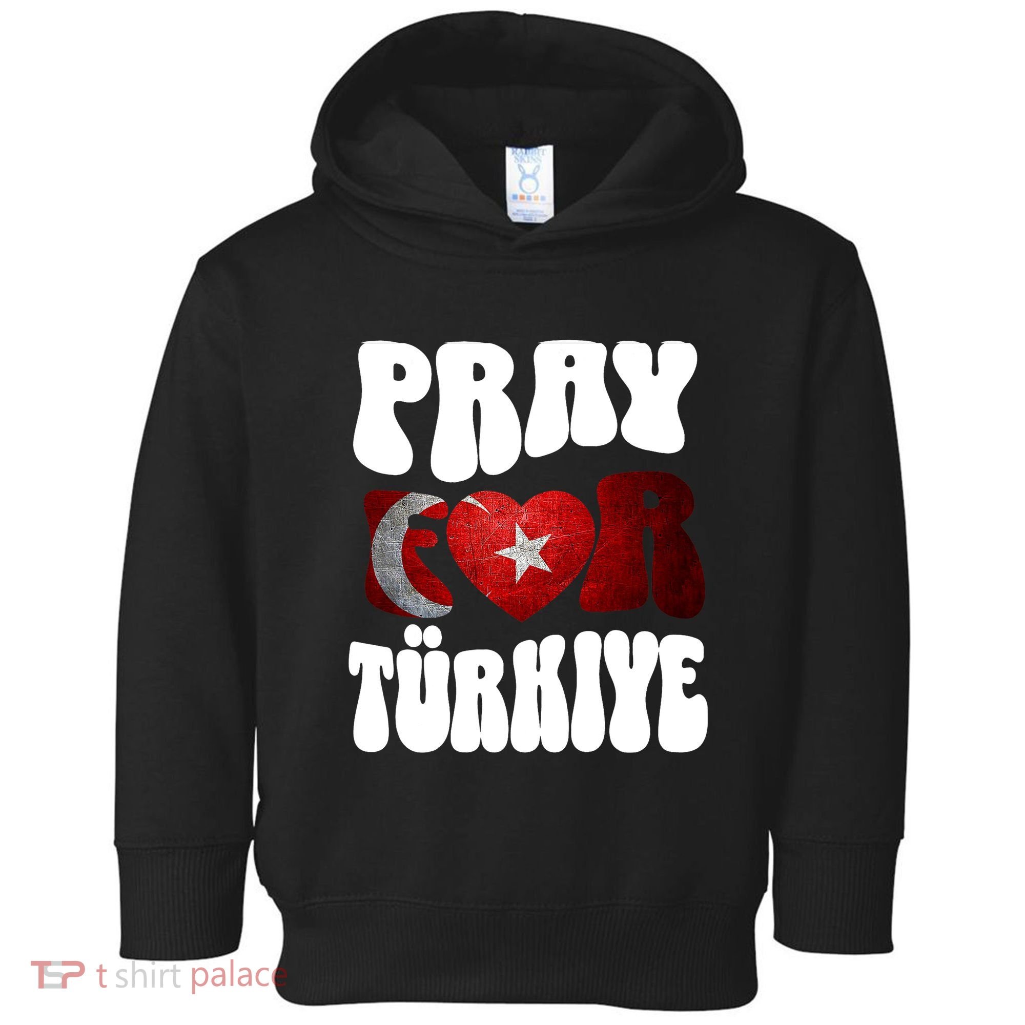 Pray For Turkiye Turkey Tees, Turkey Flag, Support Turkey Toddler Hoodie