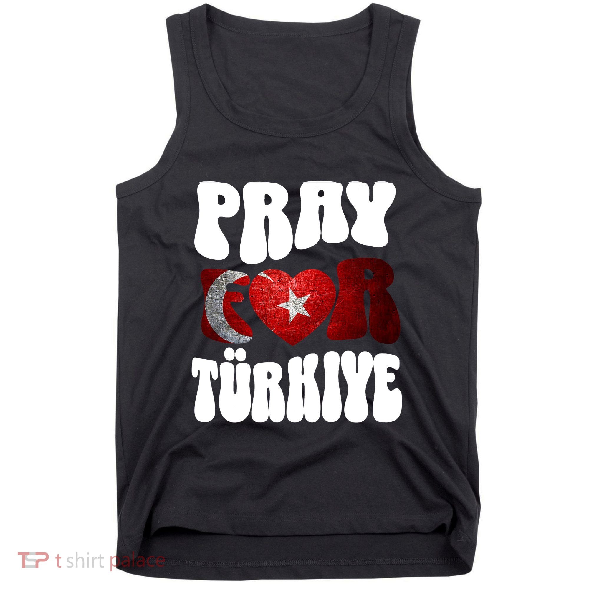 Pray For Turkiye Turkey Tees, Turkey Flag, Support Turkey Tank Top