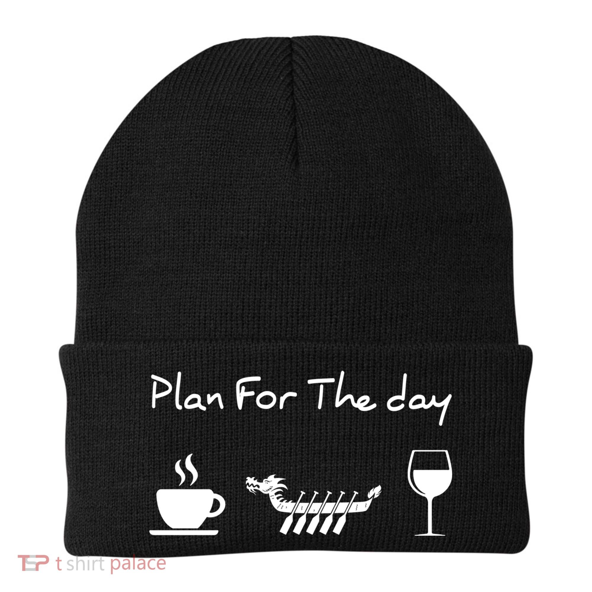 Plan For The Day Coffee Dragon Boat Wine Funny Gift Beanie