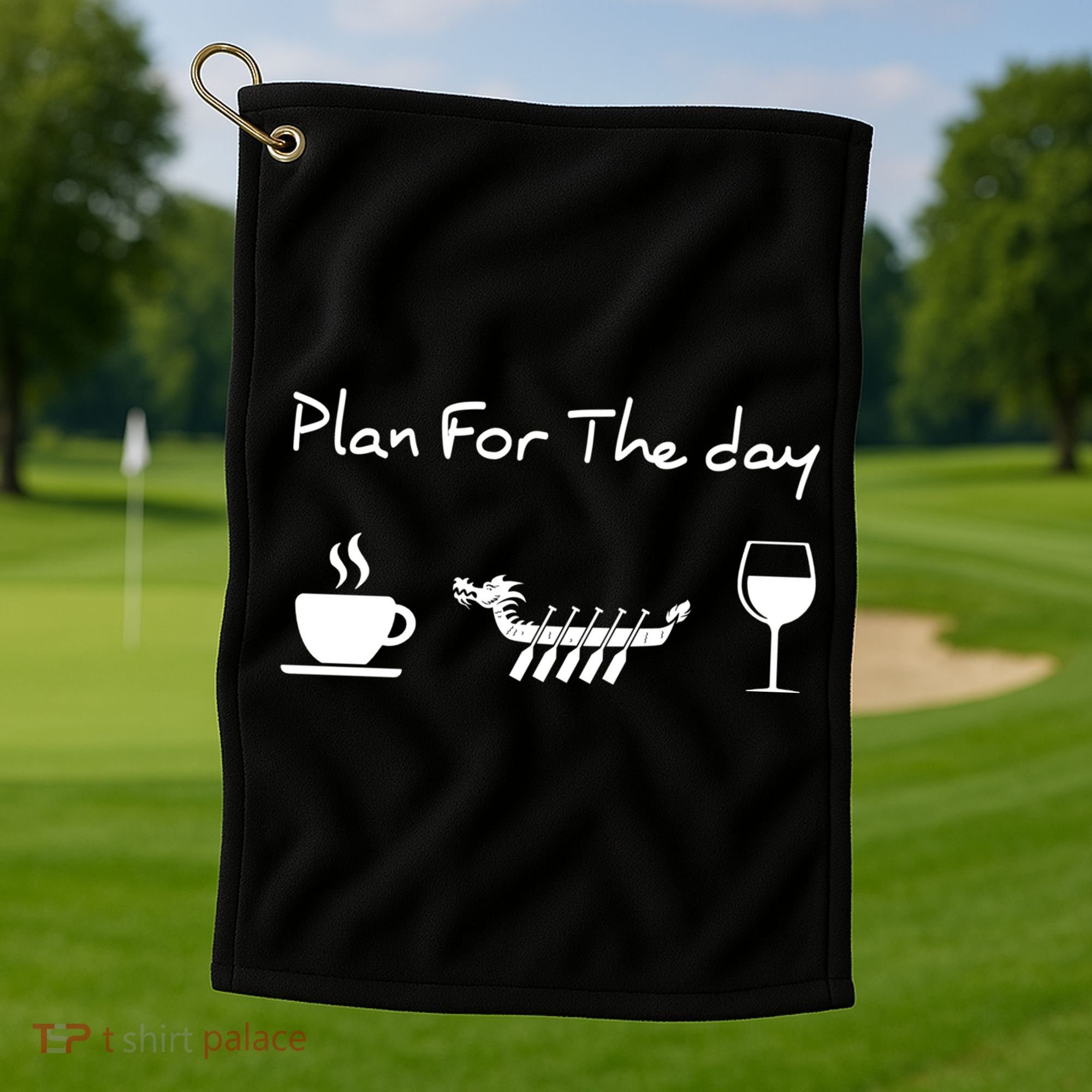Plan For The Day Coffee Dragon Boat Wine Funny Gift Golf Towel