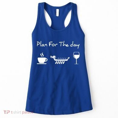 Plan For The Day Coffee Dragon Boat Wine Funny Gift Women's Tank Top