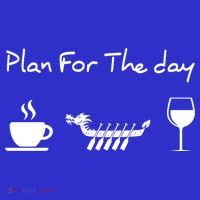 Plan For The Day Coffee Dragon Boat Wine Funny Gift Tank Top thumb 6