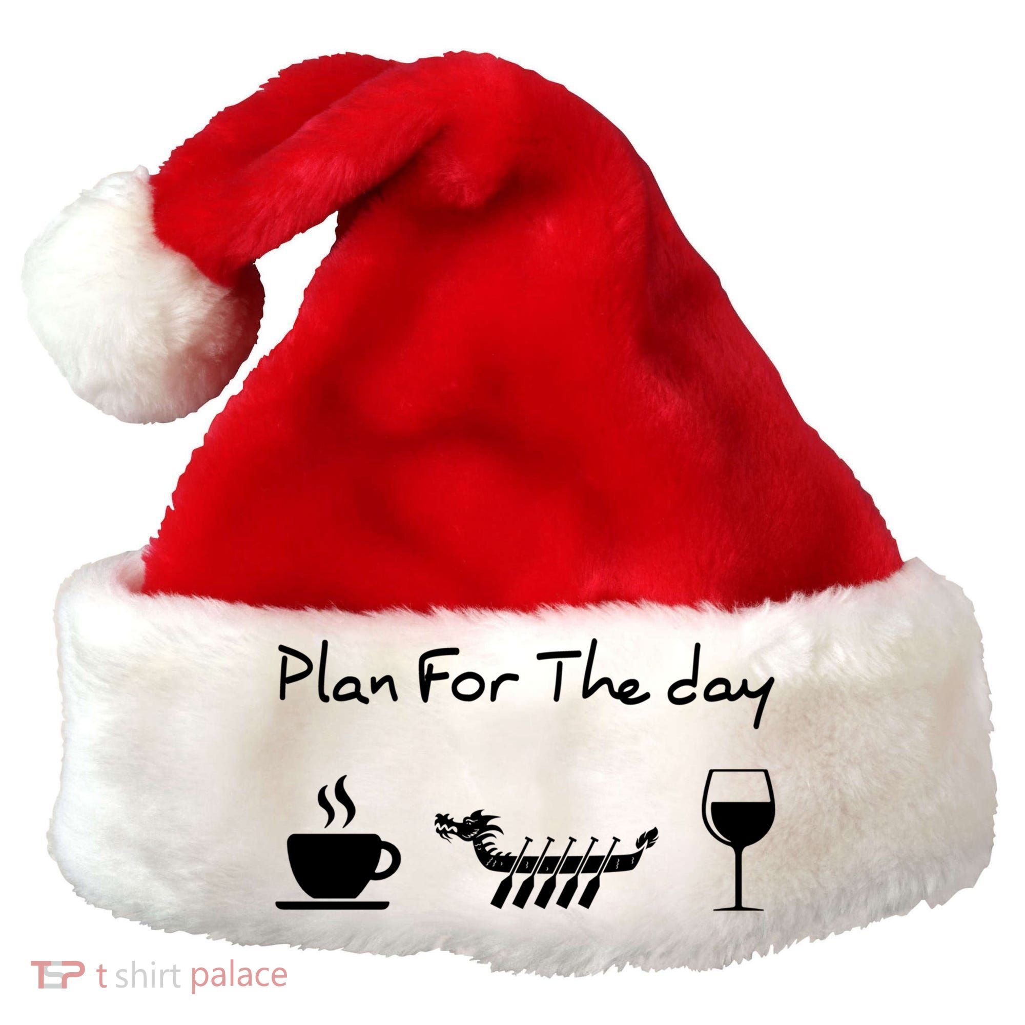 Plan For The Day Coffee Dragon Boat Wine Funny Gift Santa Hat