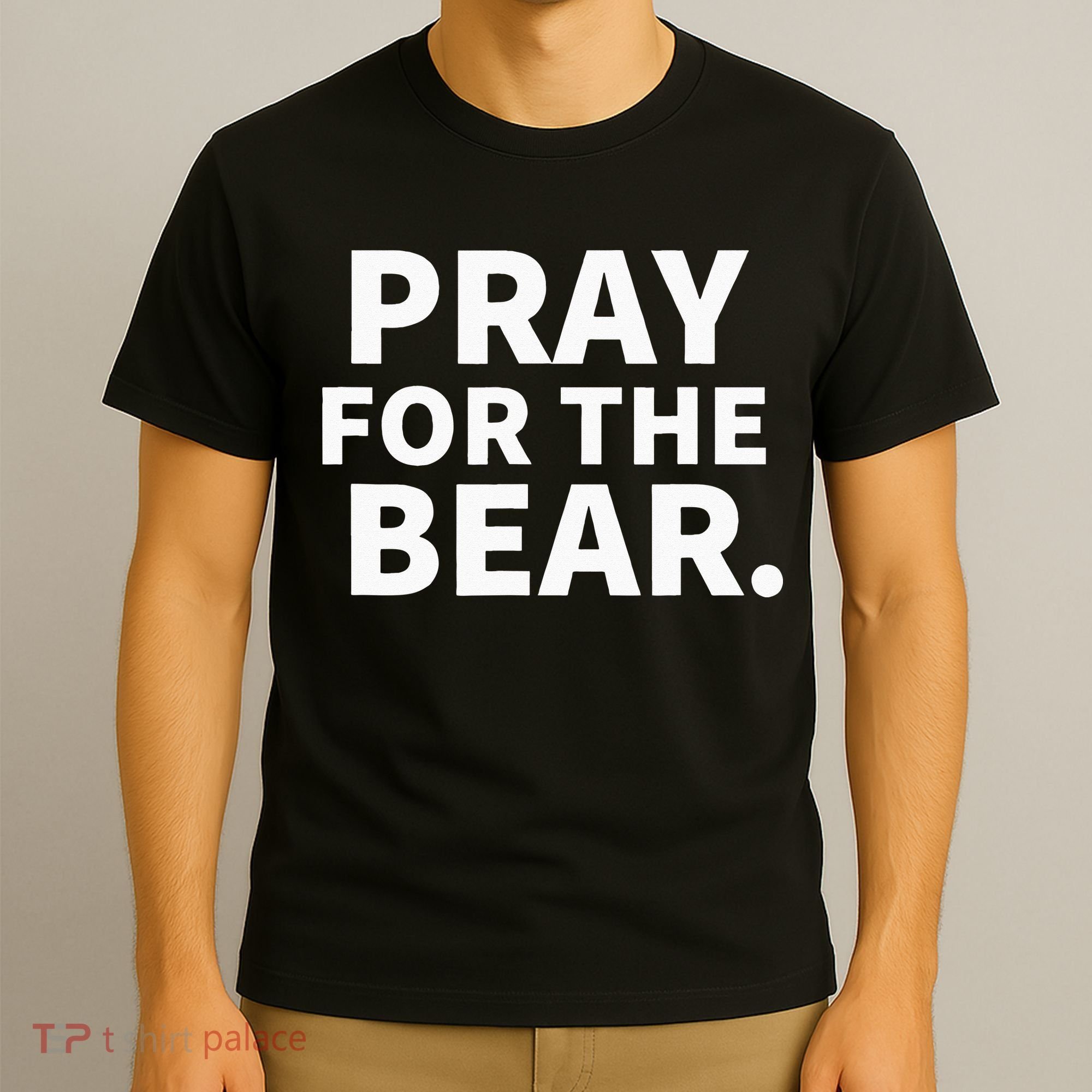 Pray For The Bear T-Shirt