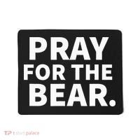 Pray For The Bear Mousepad thumb 0