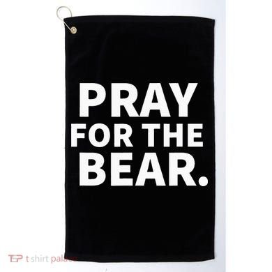 Pray For The Bear Golf Towel