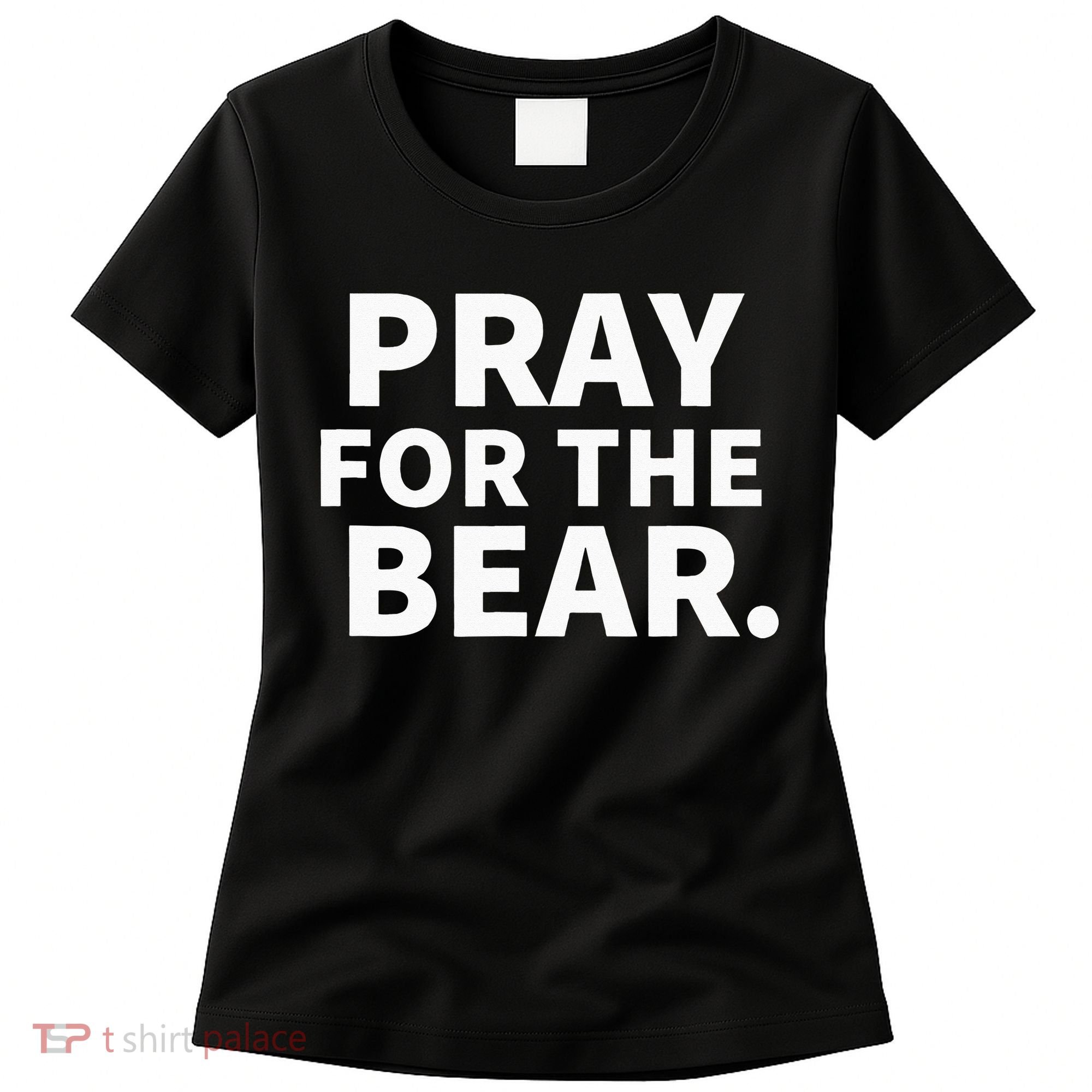 Pray For The Bear Women's T-Shirt