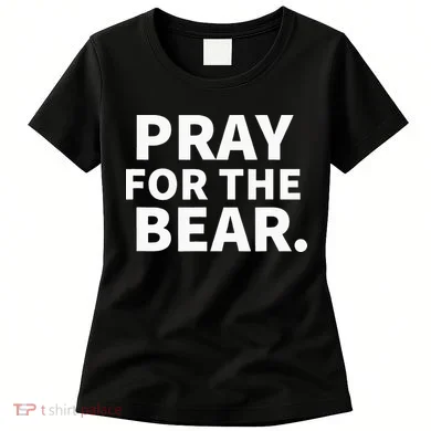 Pray For The Bear Women's T-Shirt