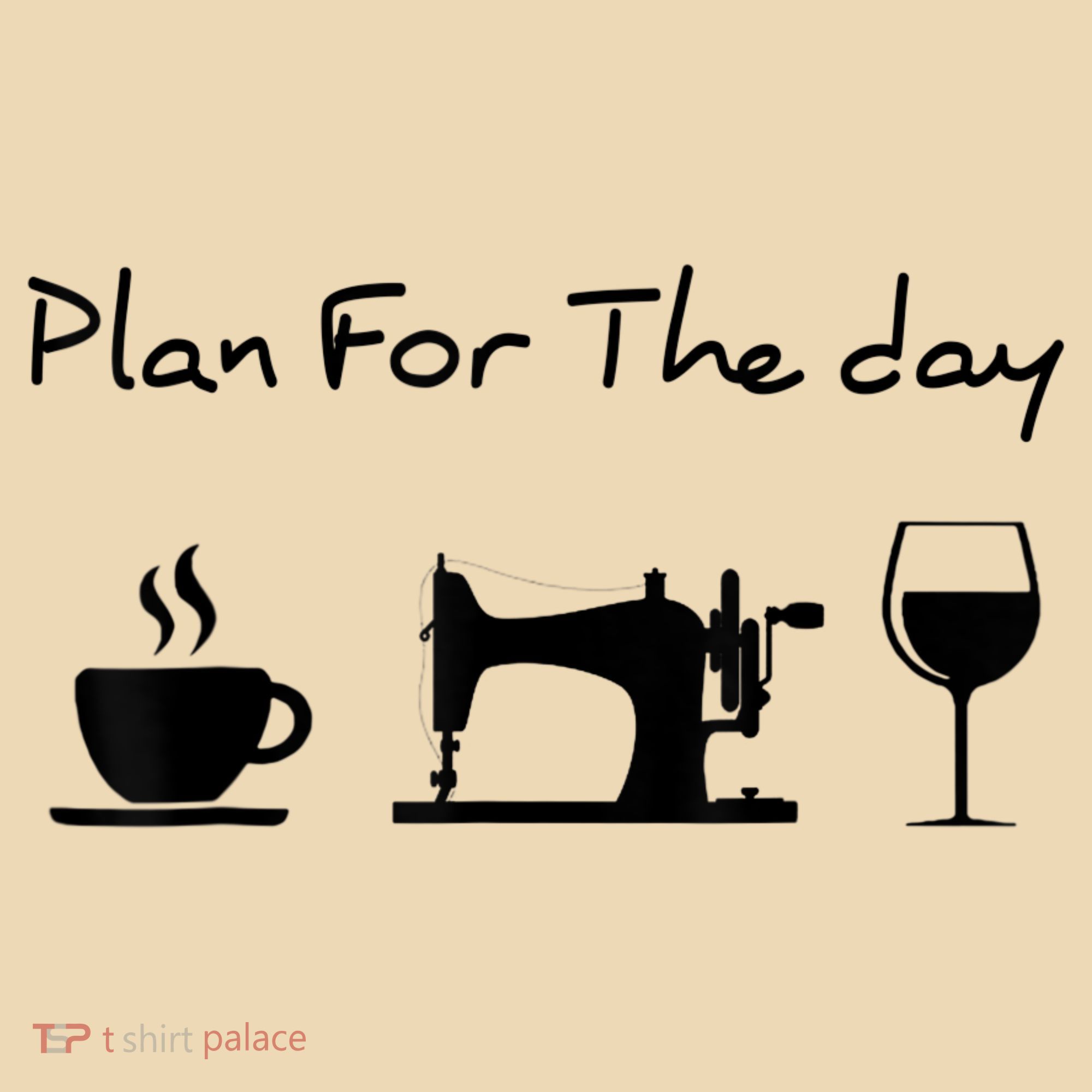 Plan For The Day Coffee Sewing Machine Wine Funny Lover Tote Bag