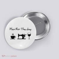 Plan For The Day Coffee Sewing Machine Wine Funny Lover Button thumb 0