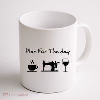 Plan For The Day Coffee Sewing Machine Wine Funny Lover Coffee Mug thumb 1