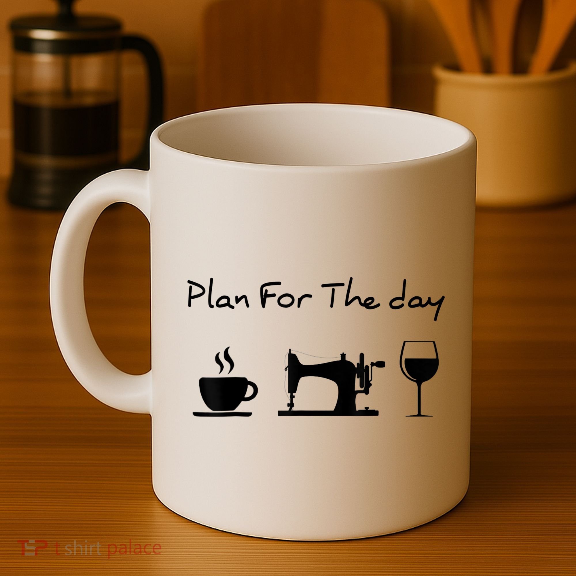 Plan For The Day Coffee Sewing Machine Wine Funny Lover Coffee Mug