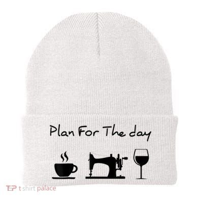 Plan For The Day Coffee Sewing Machine Wine Funny Lover Beanie