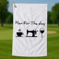 Plan For The Day Coffee Sewing Machine Wine Funny Lover Golf Towel thumb 1