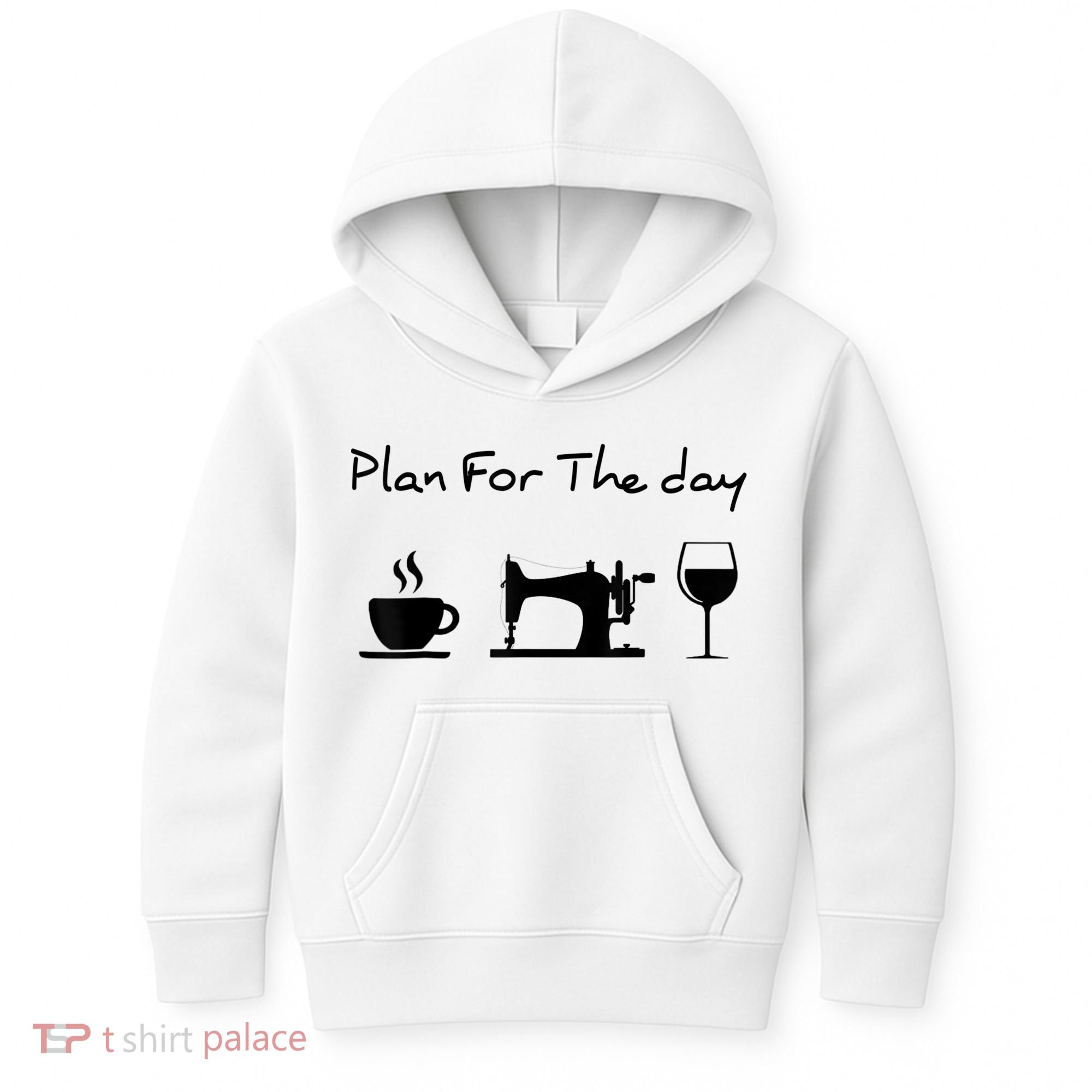 Plan For The Day Coffee Sewing Machine Wine Funny Lover Kids Hoodie