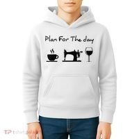 Plan For The Day Coffee Sewing Machine Wine Funny Lover Kids Hoodie thumb 4