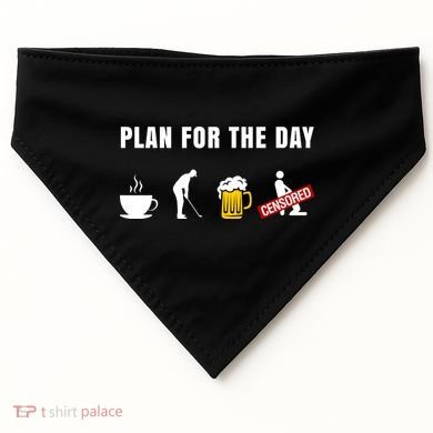 Plan For The Day Funny Husband USA-Made Doggie Bandana