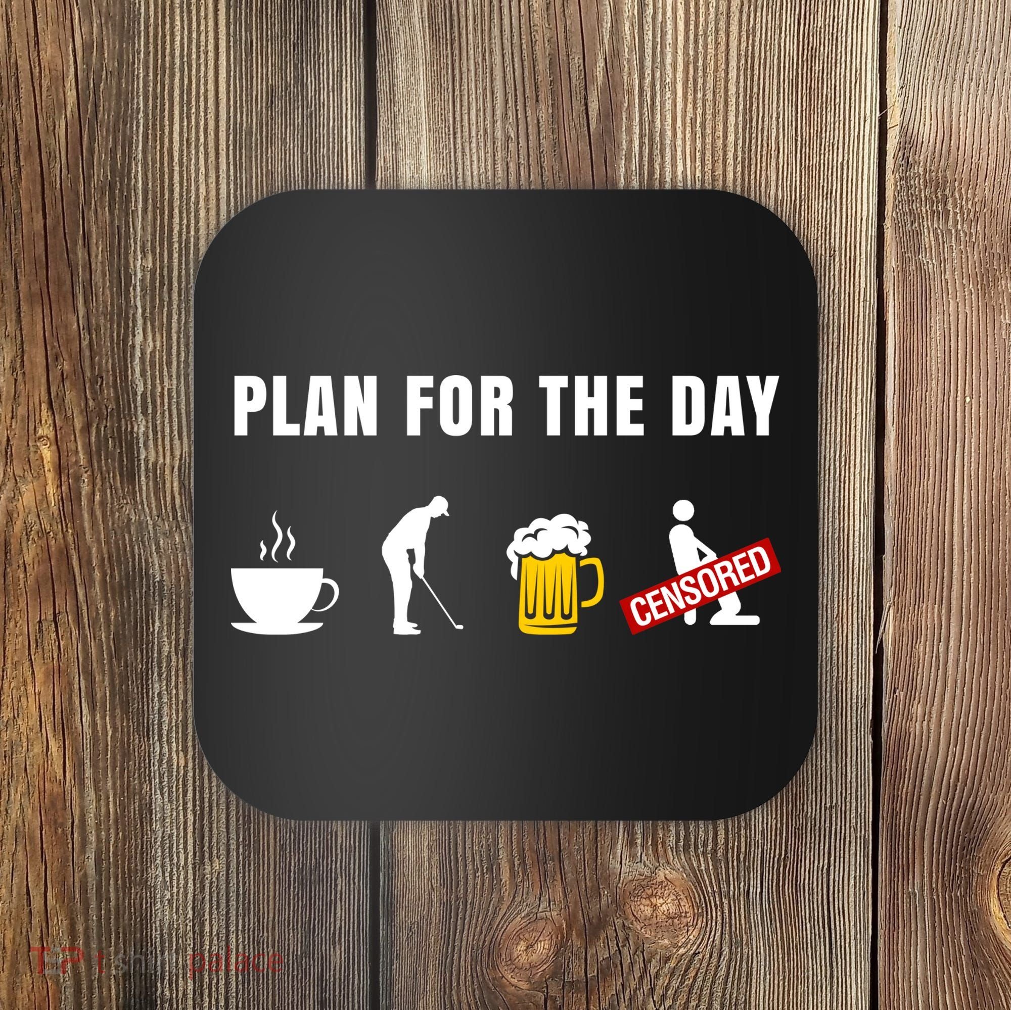 Plan For The Day Funny Husband Coaster
