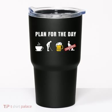 Plan For The Day Funny Husband Tumbler