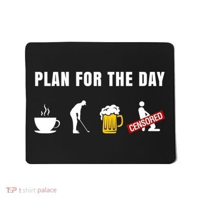 Plan For The Day Funny Husband Mousepad