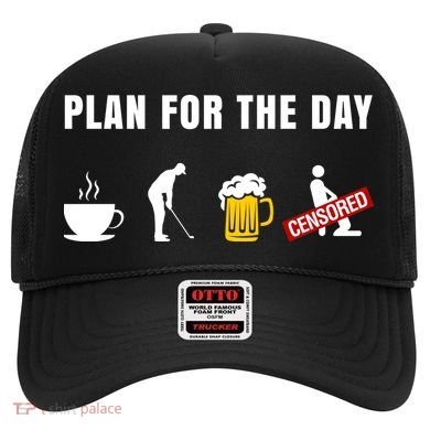 Plan For The Day Funny Husband Hat
