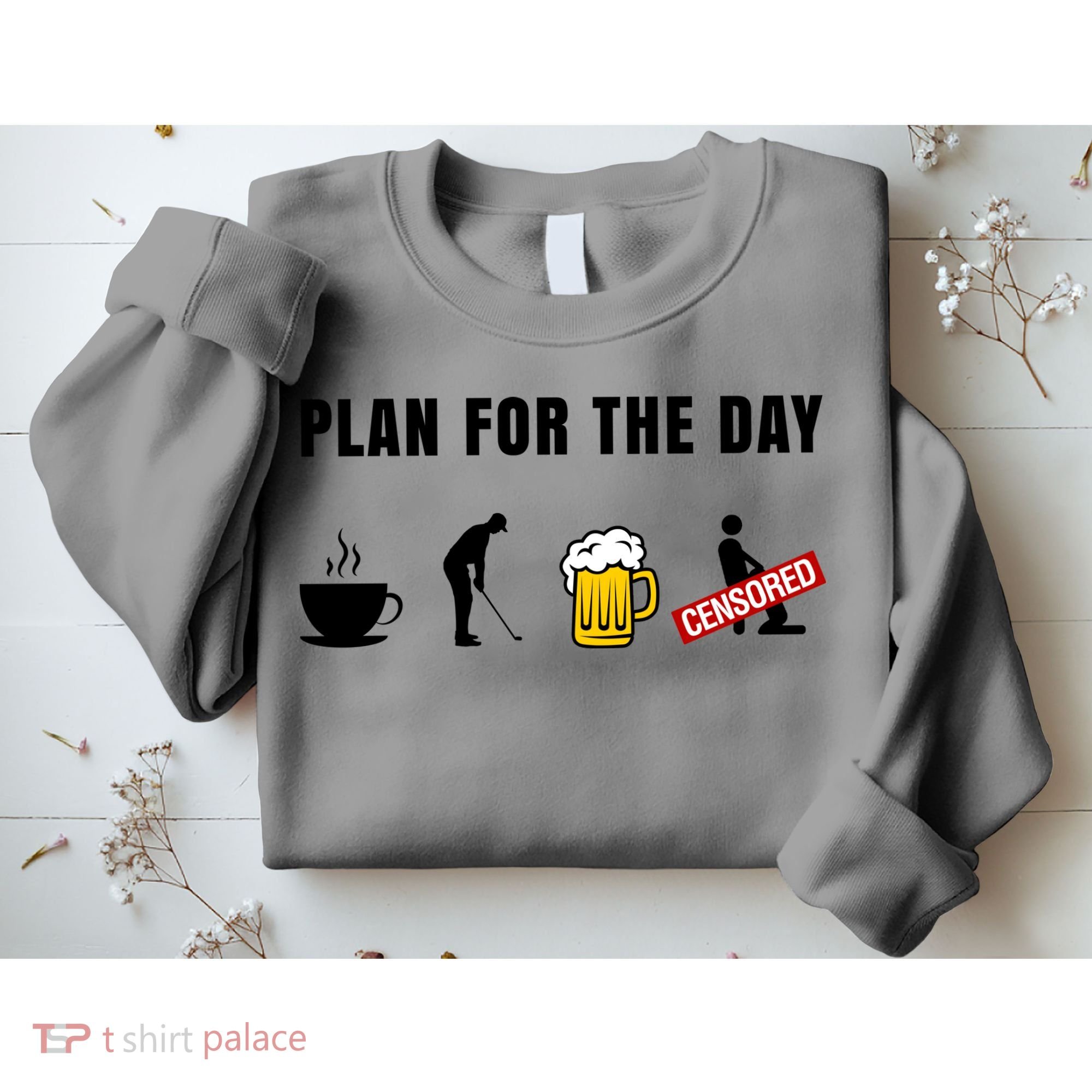 Plan For The Day Funny Husband Sweatshirt
