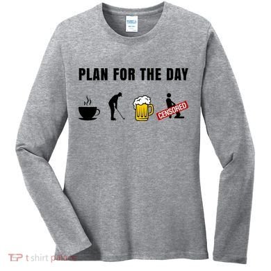 Plan For The Day Funny Husband Women's Long Sleeve Shirt