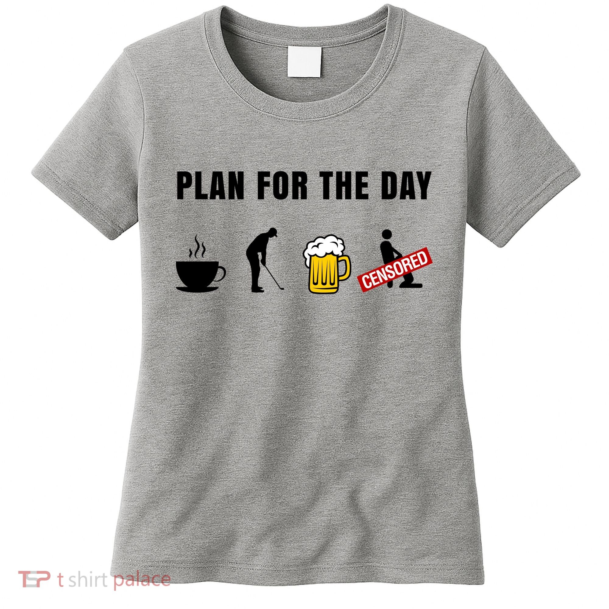 Plan For The Day Funny Husband Women's T-Shirt