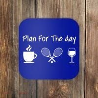 Plan For The Day Coffee Tennis And Wine Tennis Lover Gift Coaster thumb 0